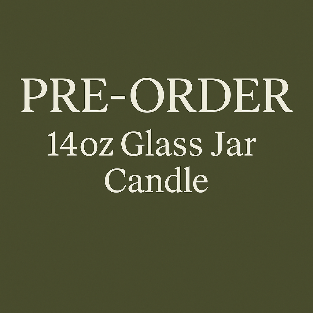 PRE-ORDER for 14 oz Glass Jar Candles