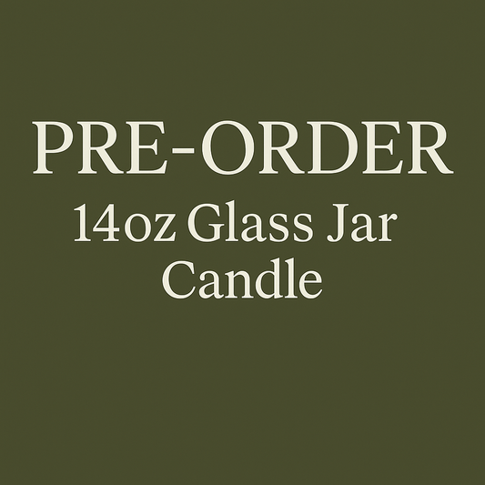 PRE-ORDER for 14 oz Glass Jar Candles